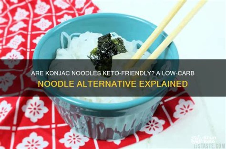 Are konjac noodles keto?