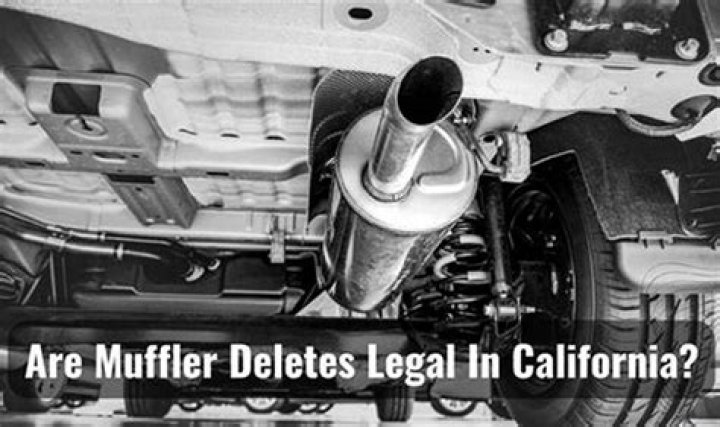 Are muffler deletes legal in california?