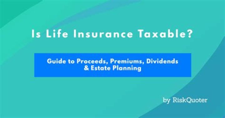 Are proceeds from life insurance taxable?