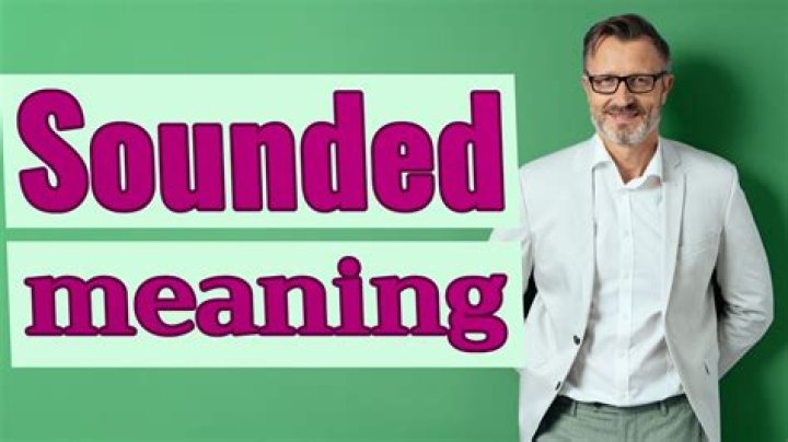 Are you sounded meaning?