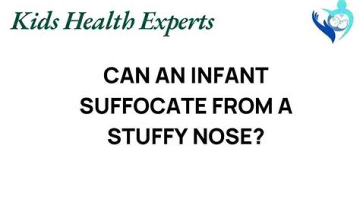 Can you suffocate from a stuffy nose?