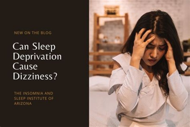 Could lack of sleep cause dizziness?