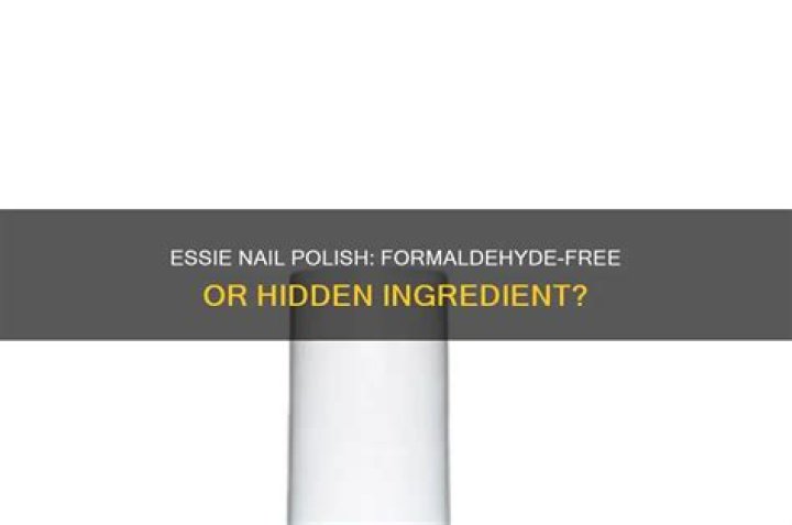 Does essie have formaldehyde?