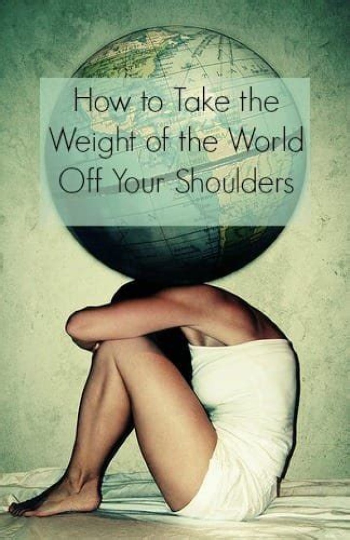 Has the weight of the world on her shoulders?