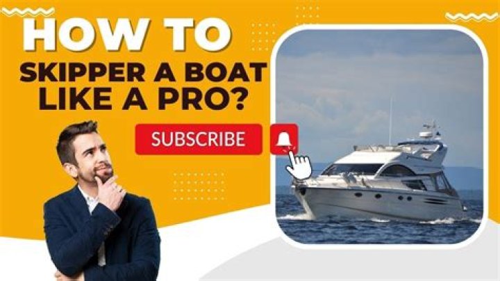How to skipper a boat?