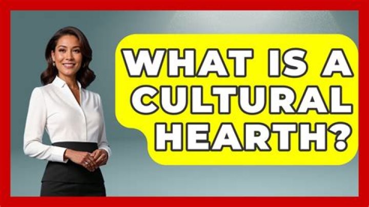 In a cultural hearth?
