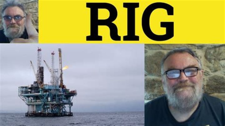 Was does rig mean?
