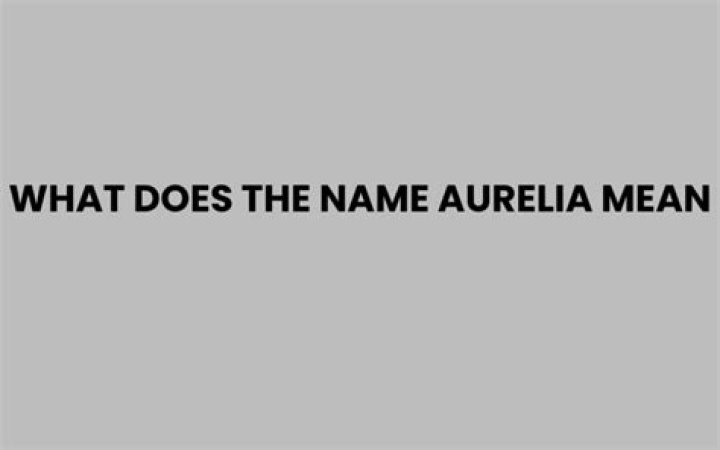 What does the name aurelia mean?