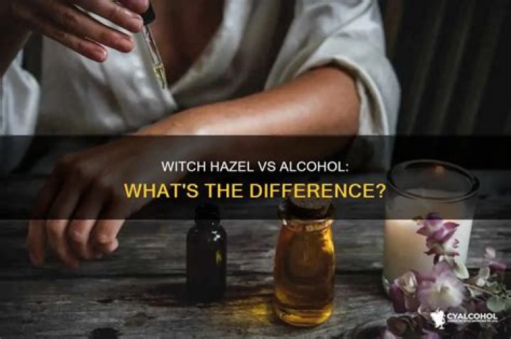 Whats the difference between witch hazel and alcohol?