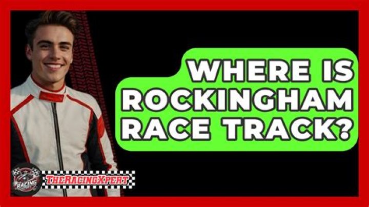 Where is rockingham race track?